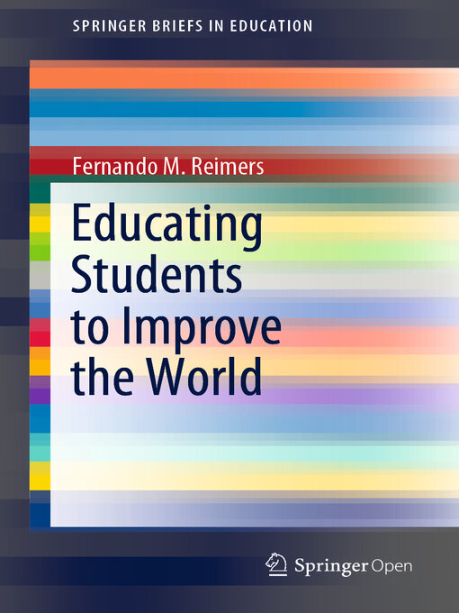 Title details for Educating Students to Improve the World by Fernando M. Reimers - Available